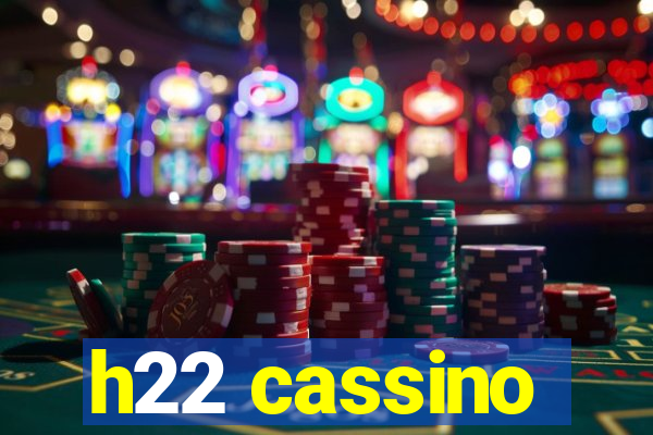 h22 cassino